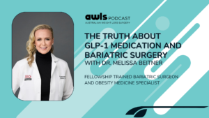 The Truth About GLP-1 Medications and Bariatric Surgery with Dr. Melissa Beitner